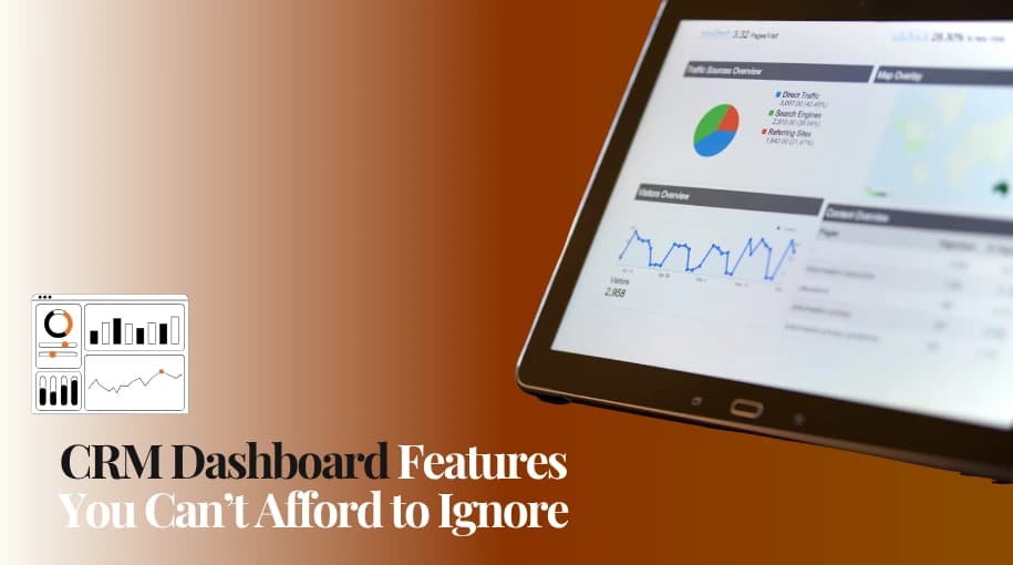 10 CRM Dashboard Features You Can’t Afford to Ignore